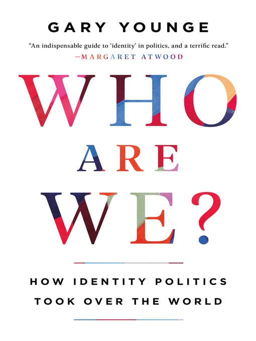 Title details for Who Are We — and Should It Matter in the 21st Century? by Gary Younge - Available